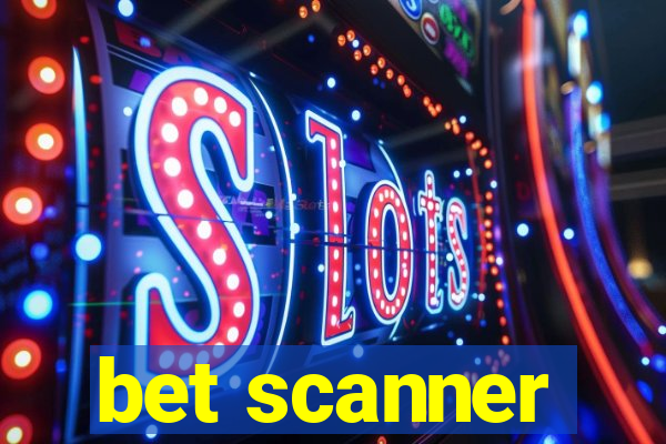 bet scanner